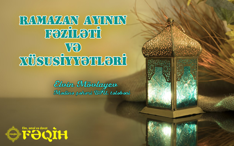Ramazon Haqida Rasmi Ramazan ayının fəziləti və xüsusiyyətləri